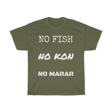 Load image into Gallery viewer, NO FISH NO KON NO MARAR Unisex Heavy Cotton Tee
